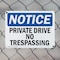 Signmission Private Drive No Trespassing OSHA Notice Sign, Plastic, 10in W x 7in L, 2PK OS-2PACK-NS-P-710-L-17809 - alternate 7